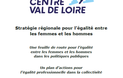 Centre-Val de Loire Region: new objectives and a strong ambition for gender equality by 2027